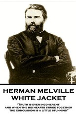 Herman Melville - White Jacket