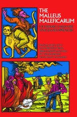 The Malleus Maleficarum of Heinrich Kramer and James Sprenger