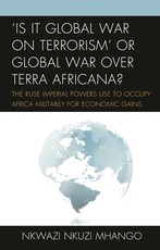 'Is It Global War on Terrorism' or Global War Over Terra Africana?