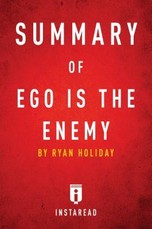 Summary of Ego is the Enemy