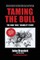 Taming the Bull