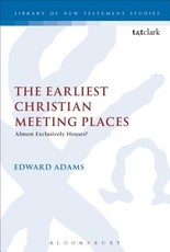 The Earliest Christian Meeting Places