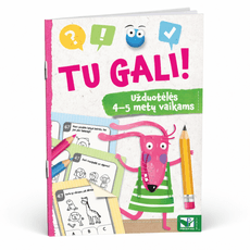 Tu gali! Užduotėlės 4–5 metų vaikams