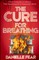 The Cure for Breathing
