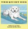 The Quiet Dog