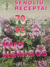 Senolių receptai: 70 patarimų ir 55 receptai nuo nemigos