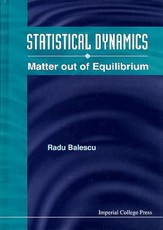 Statistical Dynamics: Matter Out of Equilibrium