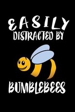 Easily Distracted By Bumblebees