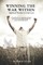 Winning the War Within Spiritual Warfare & Soul Care