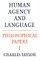 Philosophical Papers: Volume 1, Human Agency and Language