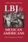 LBJ and Mexican Americans