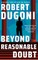 Beyond Reasonable Doubt