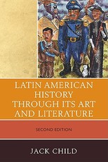 Latin American History through its Art and Literature, Second Edition