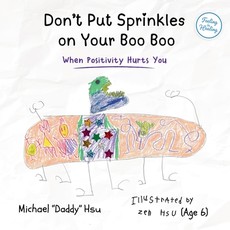 Don't Put Sprinkles on Your Boo Boo