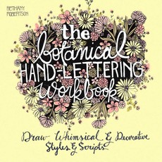 Robertson, B: Botanical Hand Lettering Workbook