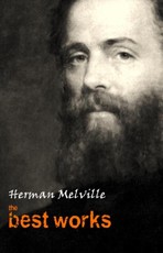 Herman Melville: The Best Works