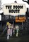 The Doom House