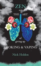 Zen and the Art of Giving up Smoking and Vaping