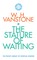 The Stature of Waiting
