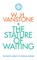 The Stature of Waiting