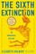 The Sixth Extinction