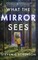 What the Mirror Sees