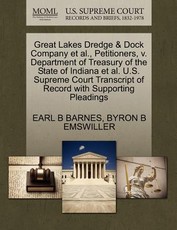 Great Lakes Dredge & Dock Company Et Al., Petitioners, V. Department of Treasury of the State of Indiana Et Al. U.S. Supreme Court Transcript of Record with Supporting Pleadings