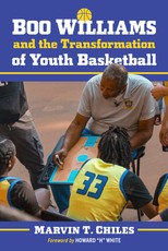 Boo Williams and the Transformation of Youth Basketball