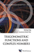 Trigonometric Functions and Complex Numbers: In Mathematical Olympiad and Competitions
