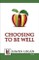 Choosing to Be Well