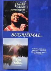 Sugrįžimai: mintys, vizijos, nuojautos apie draugystę, meilę, gyvenimą