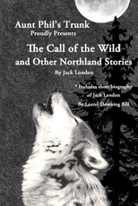 Aunt Phil's Trunk Proudly Presents The Call of the Wild