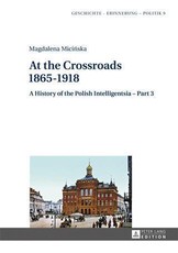 Micinska, M: At the Crossroads: 1865-1918