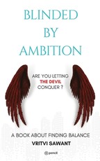 Blinded By Ambition