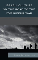 Israeli Culture on the Road to the Yom Kippur War