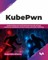 KubePwn