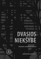 Dvasios niekšybė: moralinės vaizduotės tyrimai