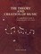 The Theory and Creation of Music