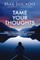 Tame Your Thoughts