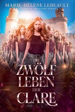 Die zwÃÂ¶lf Leben der Clare