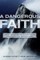 A Dangerous Faith