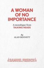 A Woman of No Importance - A monolgue from Talking Heads