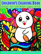 CHILDREN'S COLORING BOOK - Great for children ages 4-12