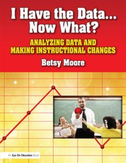 Moore, B: I Have the Data... Now What?