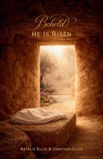 Behold He Is Risen
