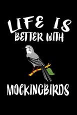 Life Is Better With Mockinbirds