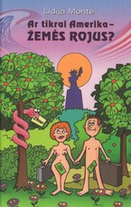 Ar tikrai Amerika - žemės rojus?
