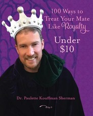 100 Ways to Treat Your Mate Like Royalty