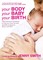 Your Body, Your Baby, Your Birth