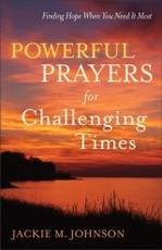 Powerful Prayers for Challenging Times